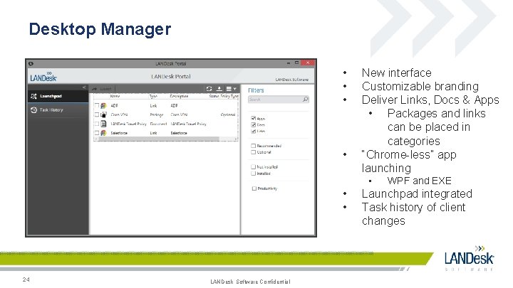 Desktop Manager • • New interface Customizable branding Deliver Links, Docs & Apps •