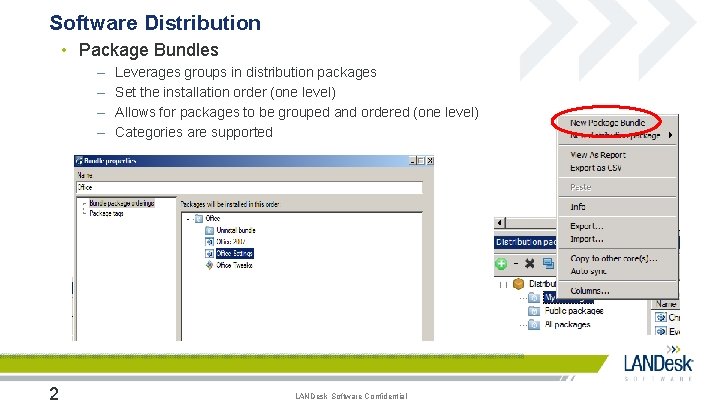 Software Distribution • Package Bundles – – 2 Leverages groups in distribution packages Set