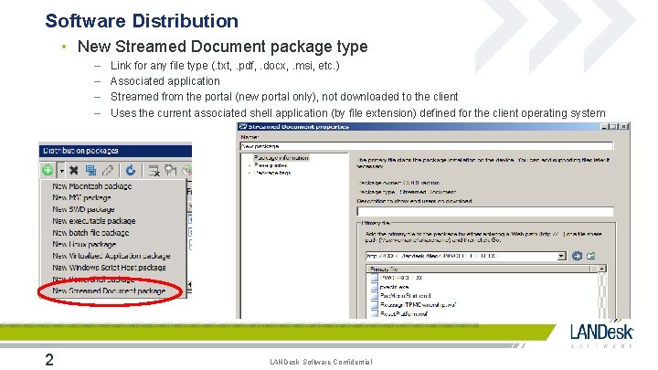 Software Distribution • New Streamed Document package type – – 2 Link for any