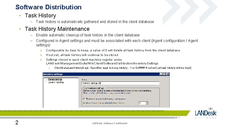 Software Distribution • Task History – Task history is automatically gathered and stored in