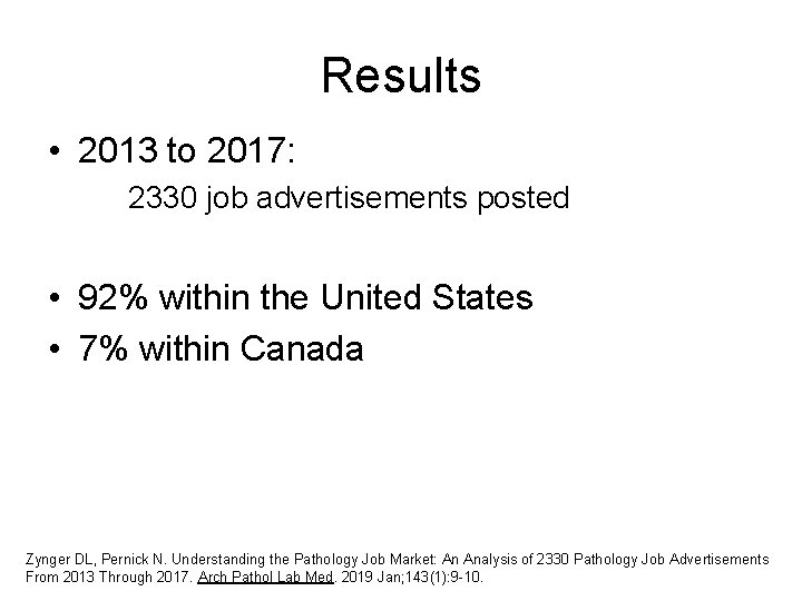 Results • 2013 to 2017: 2330 job advertisements posted • 92% within the United