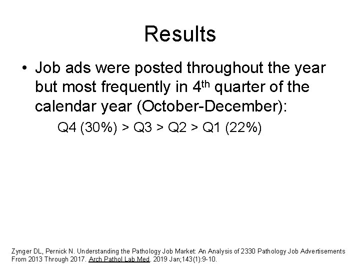 Results • Job ads were posted throughout the year but most frequently in 4