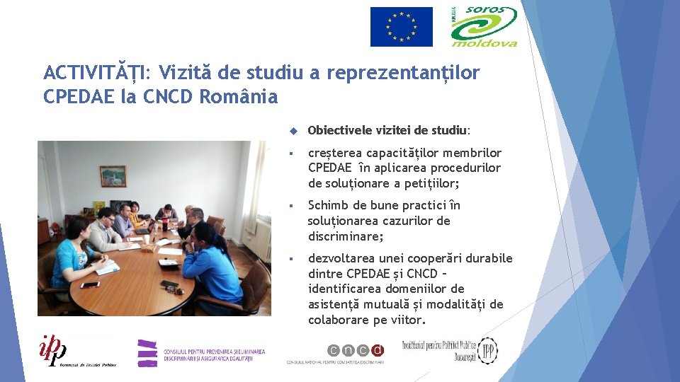 ACTIVITĂȚI: Vizită de studiu a reprezentanților CPEDAE la CNCD România Obiectivele vizitei de studiu: