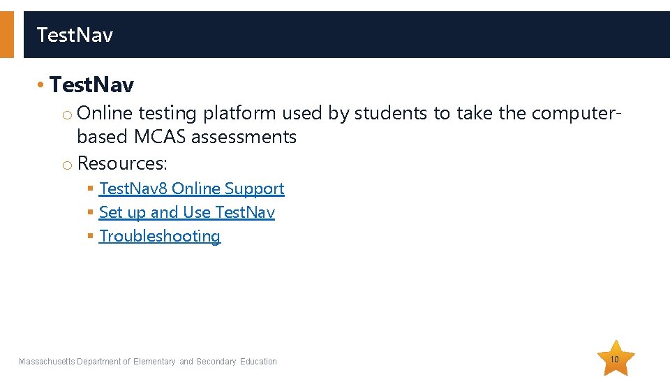 Test. Nav • Test. Nav o Online testing platform used by students to take