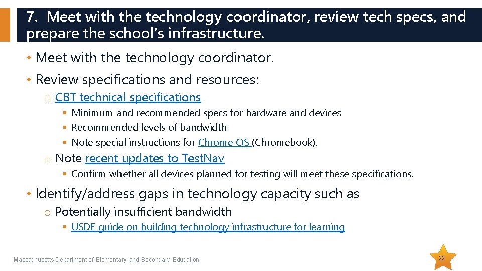 7. Meet with the technology coordinator, review tech specs, and prepare the school’s infrastructure.