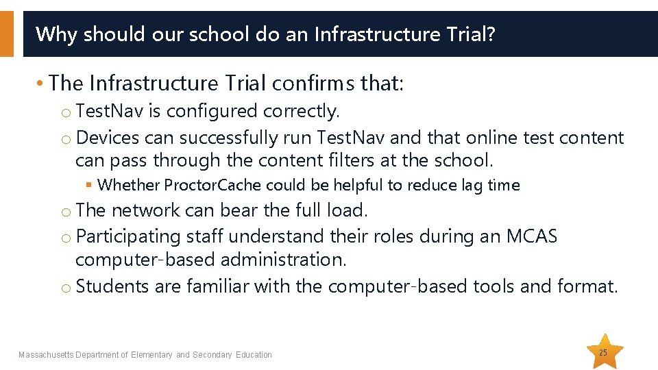 Why should our school do an Infrastructure Trial? • The Infrastructure Trial confirms that: