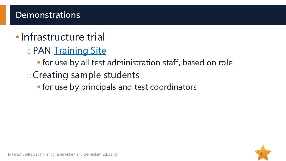 Demonstrations • Infrastructure trial o PAN Training Site § for use by all test