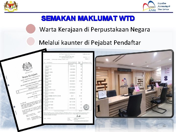 SEMAKAN MAKLUMAT WTD Warta Kerajaan di Perpustakaan Negara Melalui kaunter di Pejabat Pendaftar 35