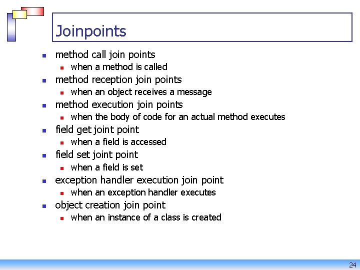 Joinpoints n method call join points n n method reception join points n n