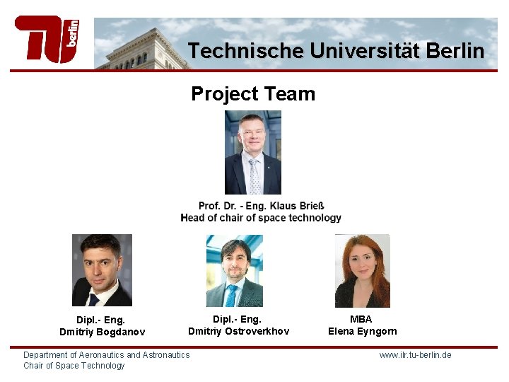 Technische Universität Berlin Project Team Dipl. - Eng. Dmitriy Bogdanov Dipl. - Eng. Dmitriy