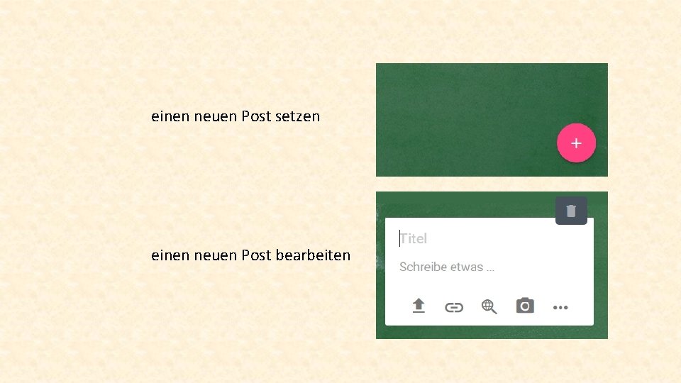 einen neuen Post setzen einen neuen Post bearbeiten 