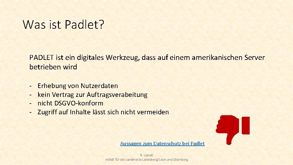 Was ist Padlet? PADLET ist ein digitales Werkzeug, dass auf einem amerikanischen Server betrieben