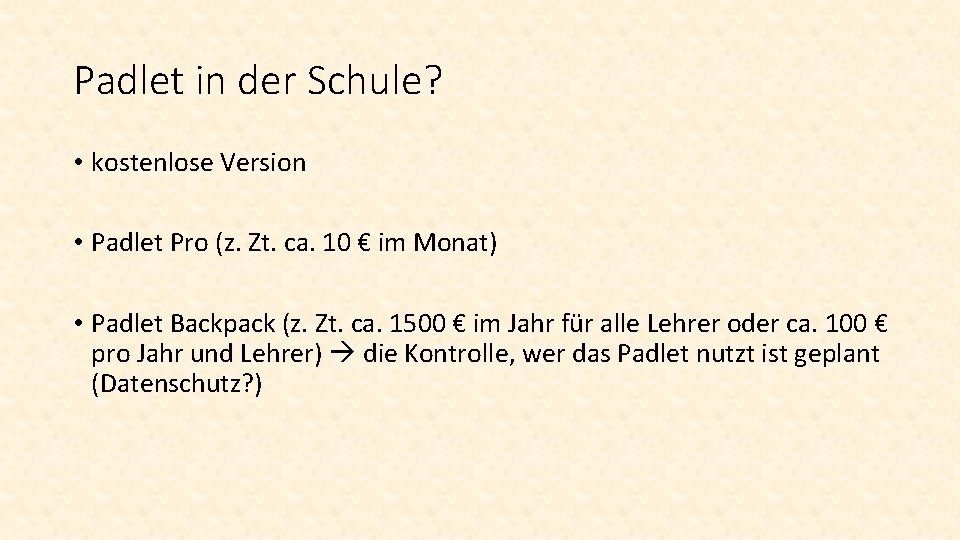 Padlet in der Schule? • kostenlose Version • Padlet Pro (z. Zt. ca. 10 Padlet in der Schule? • kostenlose Version • Padlet Pro (z. Zt. ca. 10
