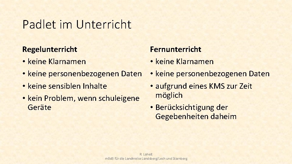 Padlet im Unterricht Regelunterricht • keine Klarnamen • keine personenbezogenen Daten • keine sensiblen