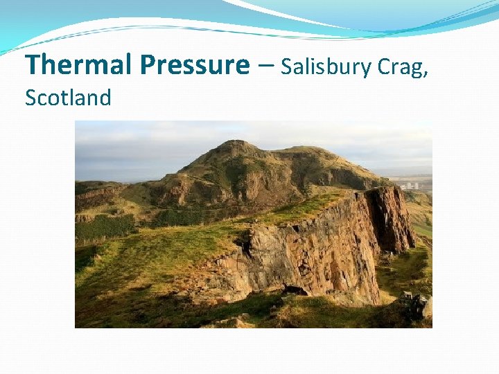 Thermal Pressure – Salisbury Crag, Scotland 