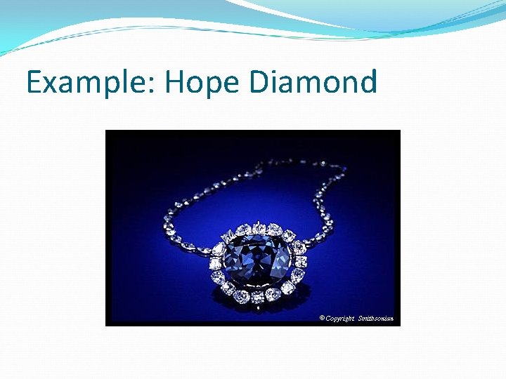 Example: Hope Diamond 