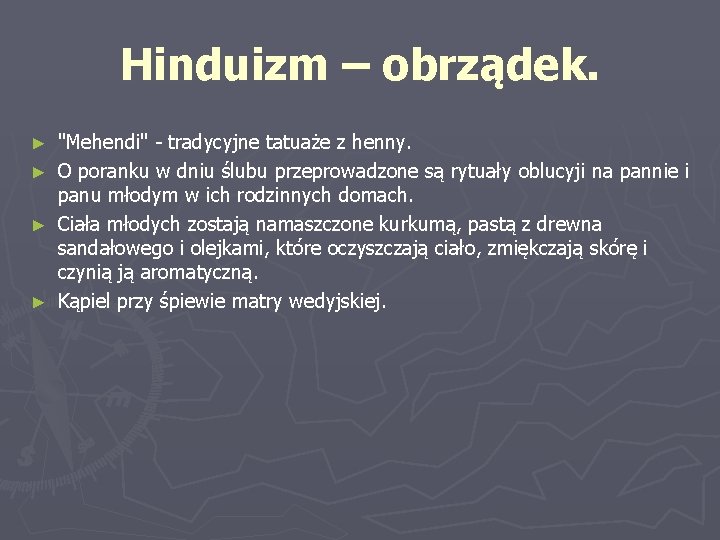 Hinduizm – obrządek. ► ► "Mehendi" - tradycyjne tatuaże z henny. O poranku w