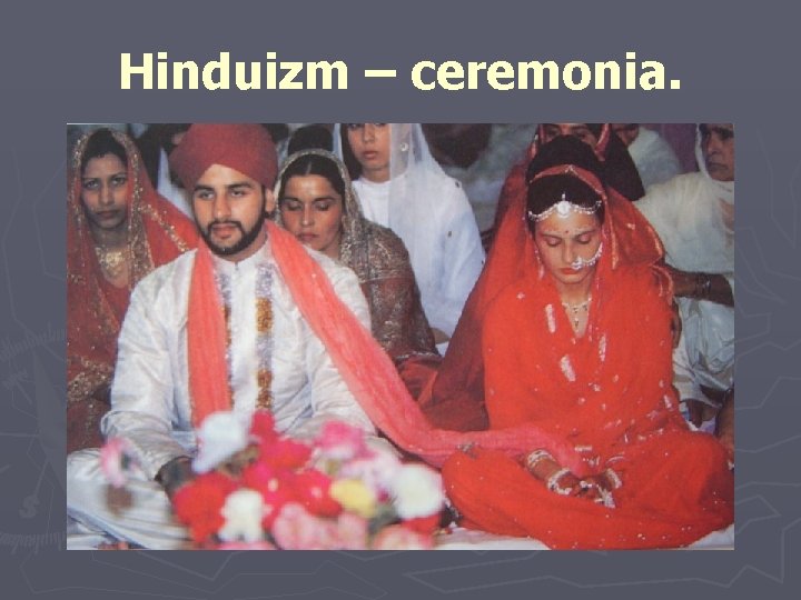Hinduizm – ceremonia. 
