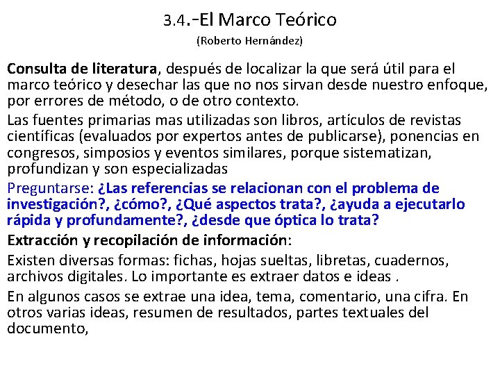 3. 4. -El Marco Teórico (Roberto Hernández) Consulta de literatura, después de localizar la