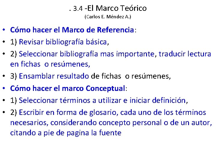 . 3. 4 -El Marco Teórico (Carlos E. Méndez A. ) • Cómo hacer