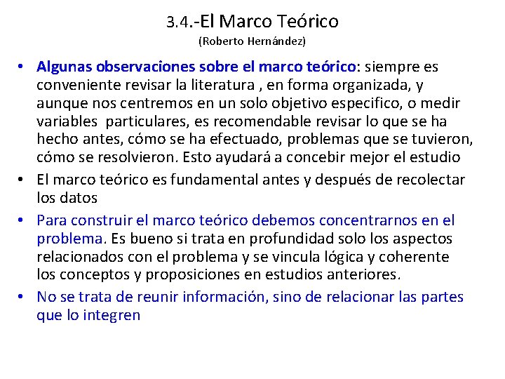 3. 4. -El Marco Teórico (Roberto Hernández) • Algunas observaciones sobre el marco teórico: