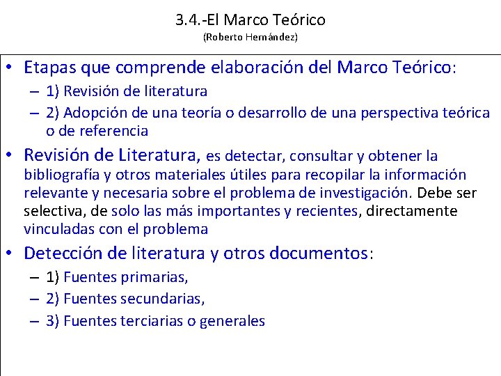 3. 4. -El Marco Teórico (Roberto Hernández) • Etapas que comprende elaboración del Marco