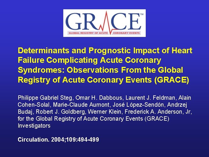 Determinants and Prognostic Impact of Heart Failure Complicating Acute Coronary Syndromes: Observations From the