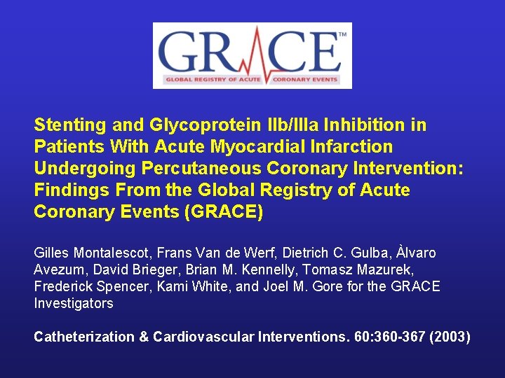 Stenting and Glycoprotein IIb/IIIa Inhibition in Patients With Acute Myocardial Infarction Undergoing Percutaneous Coronary