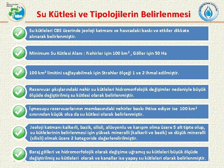 Su Kütlesi ve Tipolojilerin Belirlenmesi Su kütleleri CBS üzerinde jeoloji katmanı ve havzadaki baskı