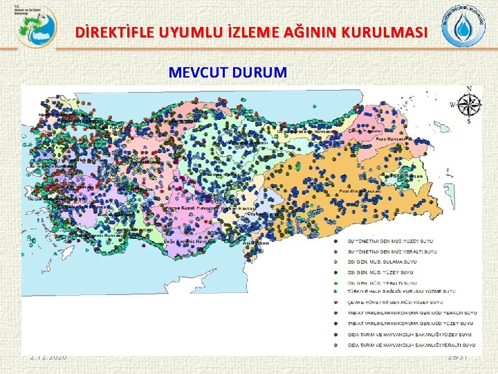 DİREKTİFLE UYUMLU İZLEME AĞININ KURULMASI MEVCUT DURUM 2. 12. 2020 28/31 