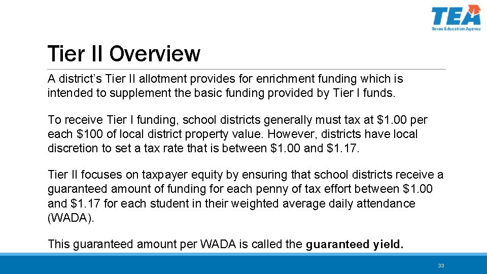 Tier II Overview A district’s Tier II allotment provides for enrichment funding which is
