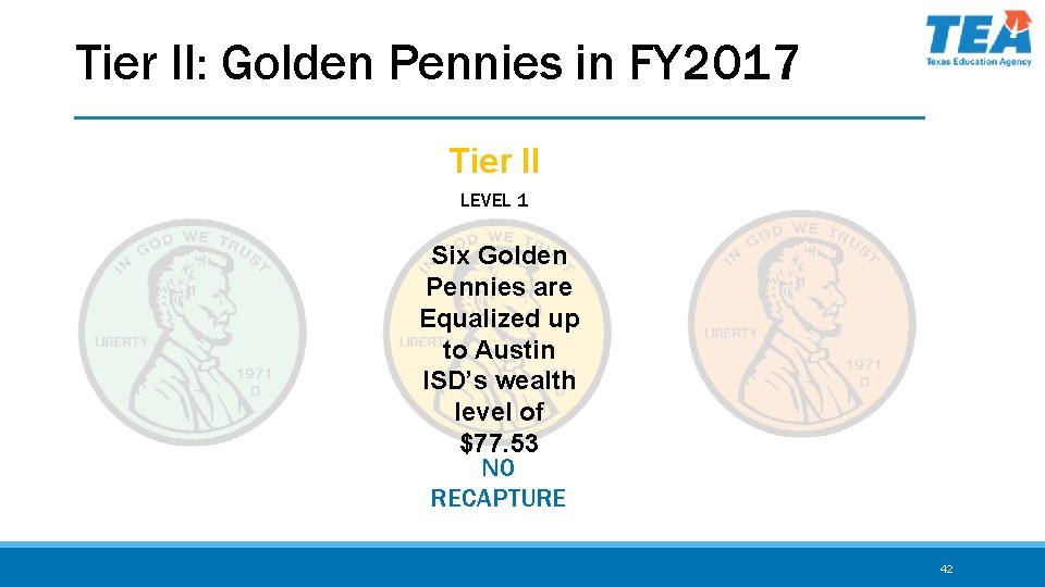 Tier II: Golden Pennies in FY 2017 Tier II LEVEL 1 Six Golden Pennies
