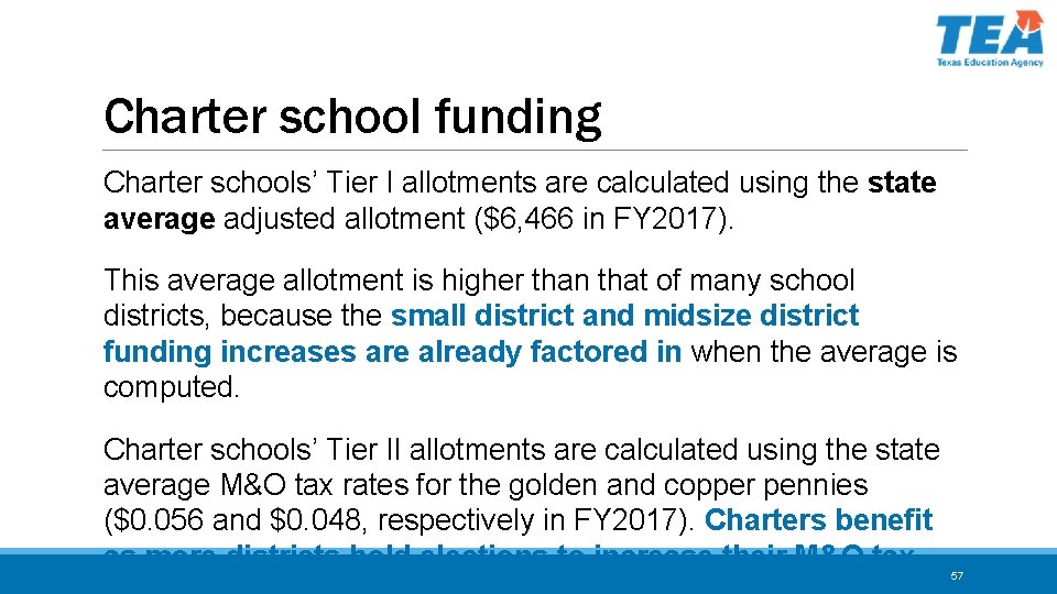 Charter school funding Charter schools’ Tier I allotments are calculated using the state average