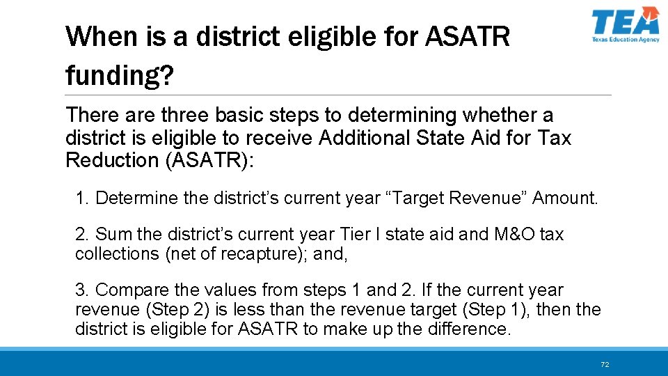 When is a district eligible for ASATR funding? There are three basic steps to