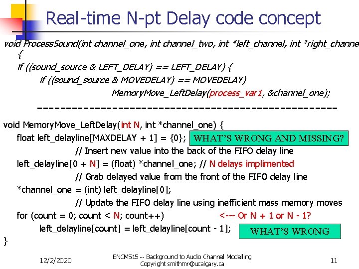 Real-time N-pt Delay code concept void Process. Sound(int channel_one, int channel_two, int *left_channel, int