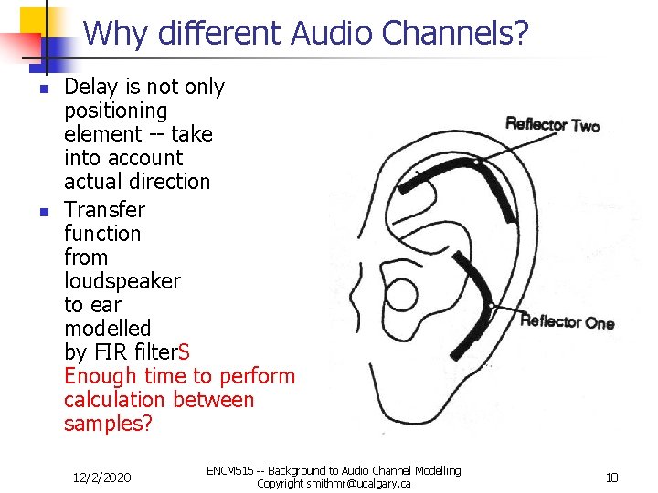 Why different Audio Channels? n n Delay is not only positioning element -- take