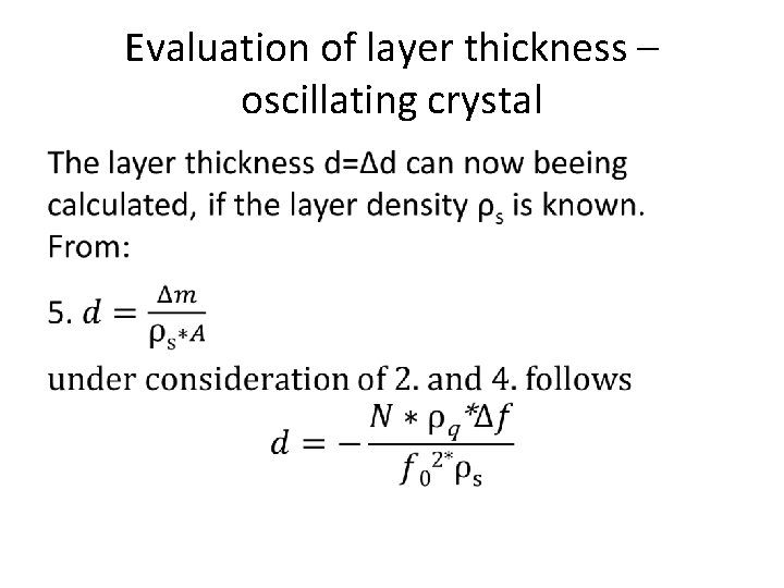 Evaluation of layer thickness – oscillating crystal • 
