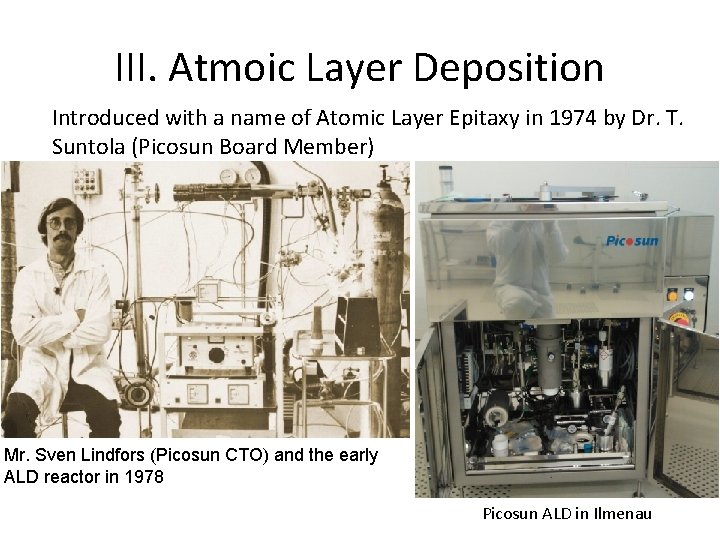 III. Atmoic Layer Deposition Introduced with a name of Atomic Layer Epitaxy in 1974