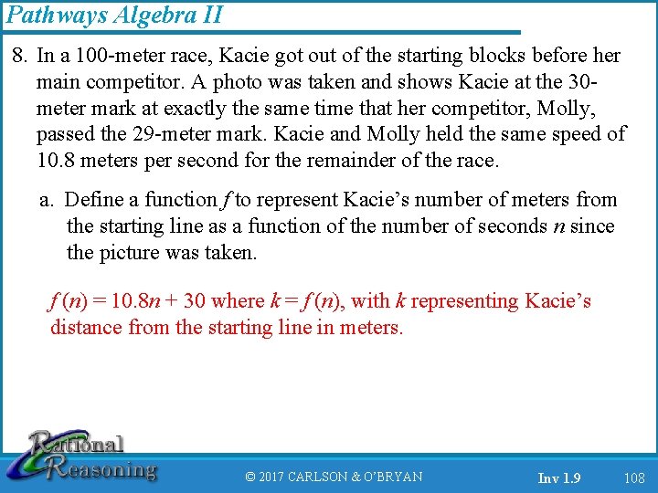 Pathways Algebra II 8. In a 100 -meter race, Kacie got out of the