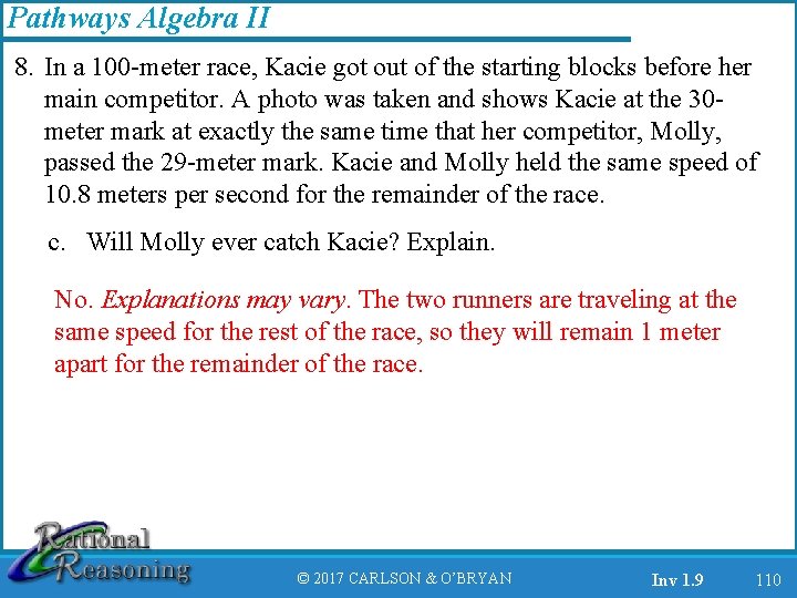 Pathways Algebra II 8. In a 100 -meter race, Kacie got out of the