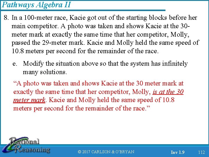 Pathways Algebra II 8. In a 100 -meter race, Kacie got out of the