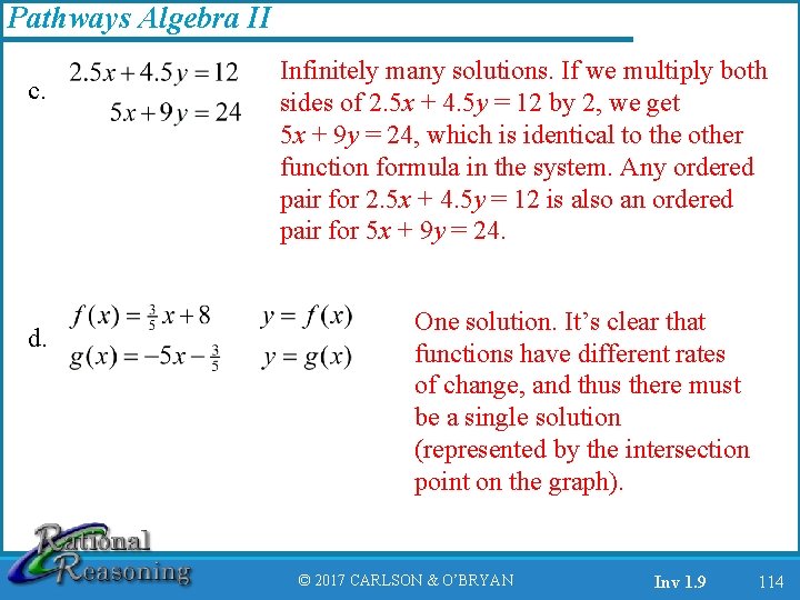 Pathways Algebra II c. d. Infinitely many solutions. If we multiply both sides of