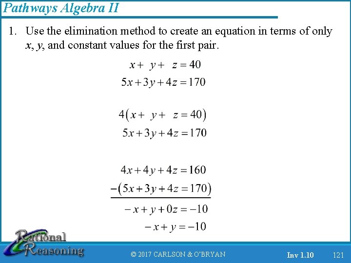 Pathways Algebra II 1. Use the elimination method to create an equation in terms