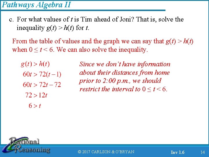 Pathways Algebra II c. For what values of t is Tim ahead of Joni?