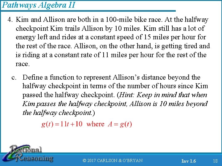 Pathways Algebra II 4. Kim and Allison are both in a 100 -mile bike