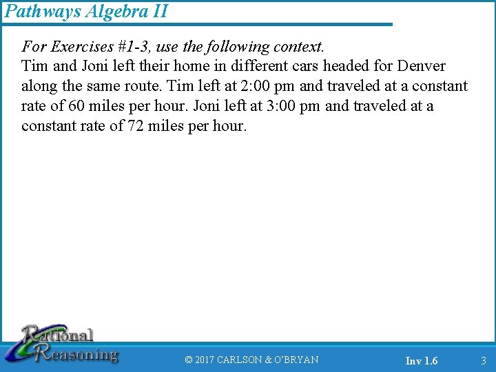 Pathways Algebra II For Exercises #1 -3, use the following context. Tim and Joni