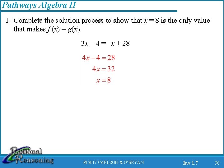 Pathways Algebra II 1. Complete the solution process to show that x = 8