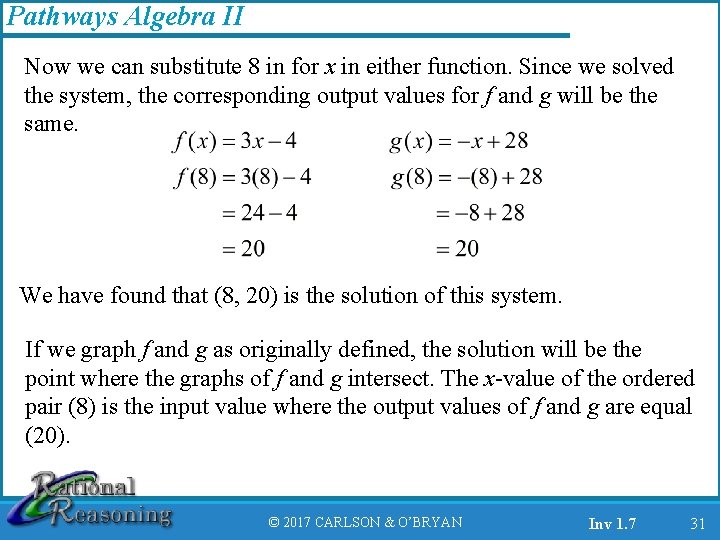 Pathways Algebra II Now we can substitute 8 in for x in either function.