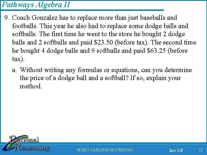 Pathways Algebra II 9. Coach Gonzalez has to replace more than just baseballs and