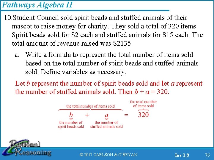 Pathways Algebra II 10. Student Council sold spirit beads and stuffed animals of their